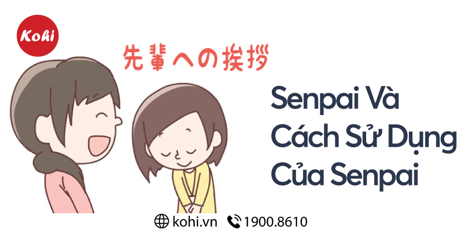 Senpai là gì? Tìm Hiểu Ý Nghĩa và Vai Trò Của 