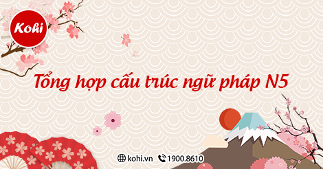Kinh Nghiệm Học Tiếng Nhật Cấu Truc Ngữ Phap Tiếng Nhật N5
